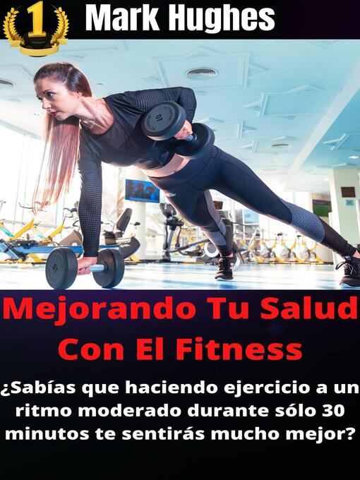 Title details for Mejorando Tu Salud Con El Fitness by Mark Hughes - Available